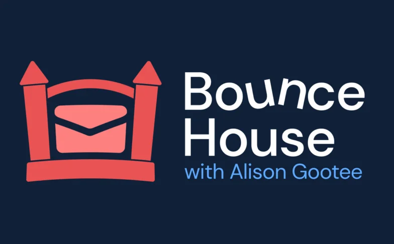 Image for The Bounce House with Alison Gootee: Make it easy to unsubscribe, and Gmail ranking promotional emails?