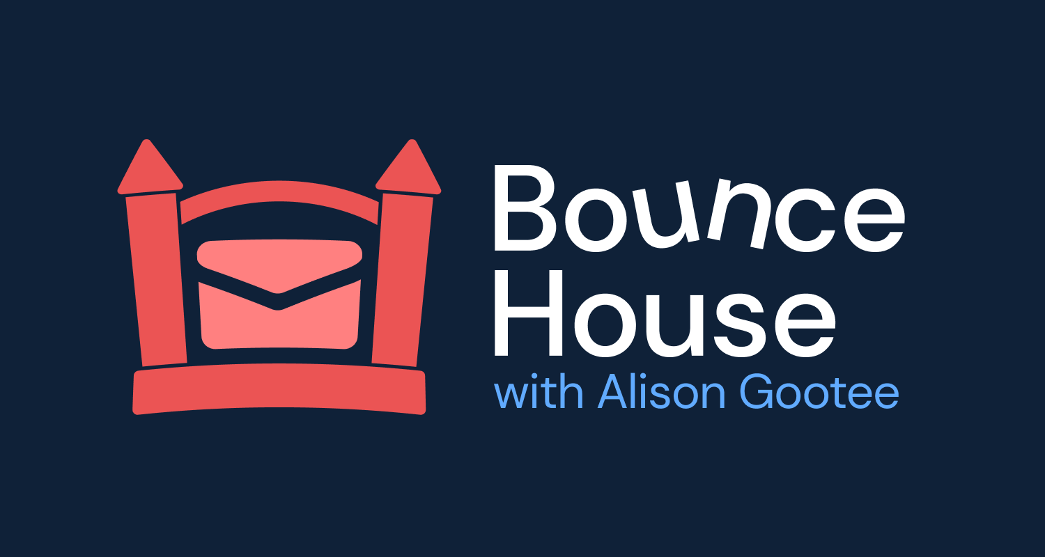 Image for The Bounce House with Alison Gootee: Make it easy to unsubscribe, and Gmail ranking promotional emails?